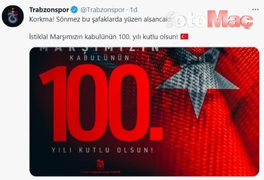 Süper Lig kulüplerinden İstiklal Marşı’nın kabulünün 100. yılı mesajları