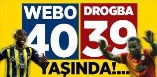 'Webo 40, Drogba 39 yaşında!'