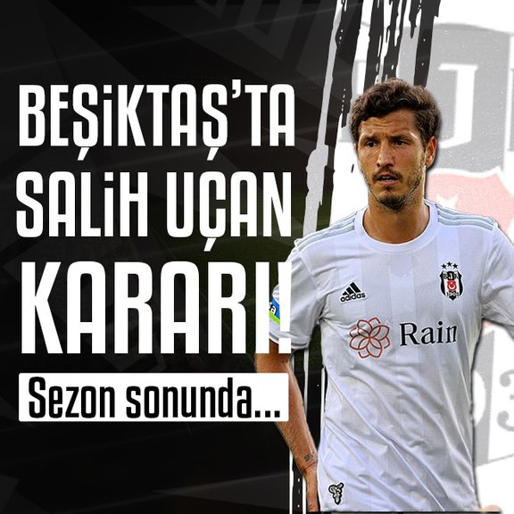 TRANSFER HABERİ - Beşiktaş’ta Salih Uçan kararı! Yeni sezonda...