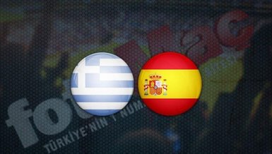Yunanistan - İspanya maçı CANLI