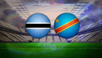 Botsvana-D. Kongo Cumhuriyeti maçı ayrıntıları!