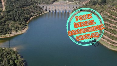 Baraj doluluk oranları - İstanbul baraj doluluk oranı İSKİ 7 Ocak rakamları