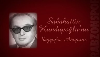 Kundupoğlu unutulmadı