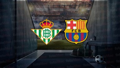 Real Betis - Barcelona maçı ne zaman, saat kaçta ve hangi kanalda canlı yayınlanacak? | İspanya La Liga