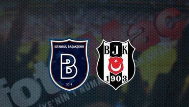 Başakşehir Beşiktaş maçı CANLI