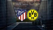Atletico Madrid - Borussia Dortmund maçı ne zaman?