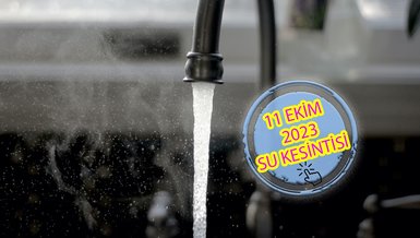 GAZİOSMANPAŞA SU KESİNTİSİ - Gaziosmanpaşa'da sular ne zaman gelecek? (11 Ekim 2023)