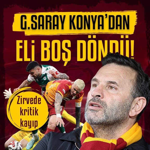 Galatasaray, Konya’dan eli boş döndü: 2-0!