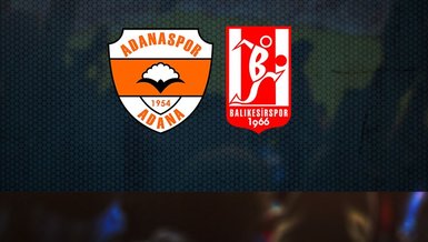 Adanaspor - Balıkesirspor maçı ne zaman, saat kaçta, hangi kanalda?