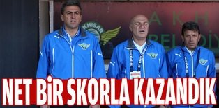 "Net bir skorla kazandık"