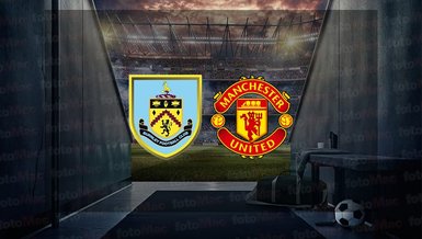 Burnley - Manchester United maçı ne zaman, saat kaçta ve hangi kanalda canlı yayınlanacak? | İngiltere Premier Lig