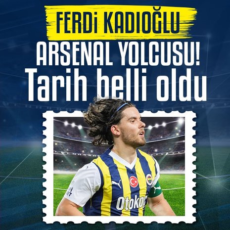 FENERBAHÇE TRANSFER HABERİ - Ferdi Kadıoğlu Arsenal yolcusu! Tarih belli oldu
