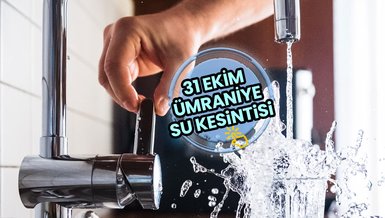 Ümraniye su kesintisi - Ümraniye'de sular ne zaman gelecek? (31 Ekim 2024)