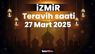 İzmir 27 Mart teravih namazı saat kaçta? | İzmir teravih vakitleri 2025
