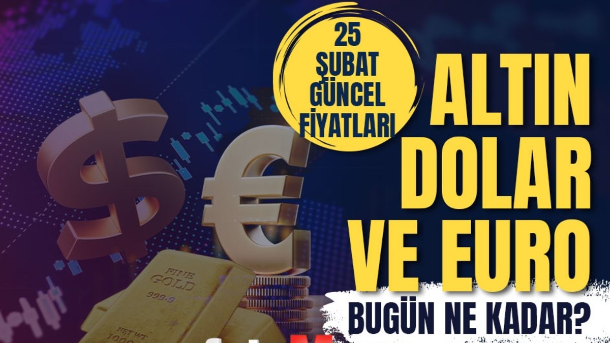 Gram altın fiyatı 25 Şubat: Çeyrek, yarım, tam altın güncel değerleri ve Dolar Kuru Gram altın fiyatı 25 Şubat: Çeyrek, yarım, tam altın güncel değerleri ve Dolar Kuru