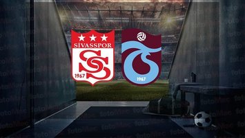 Sivasspor Trabzonspor maçı 11'leri belli oldu!