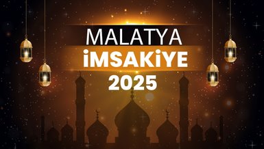 Malatya imsak vakti 2025 | Malatya sahur ve iftar vakitleri ne zaman?