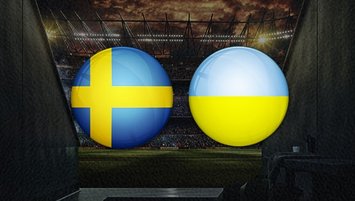 İsveç-Ukrayna maçında ilk 11'ler belli oldu!