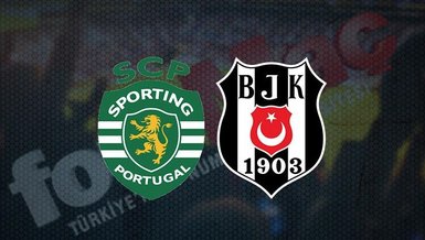 Sporting Lizbon - Beşiktaş maçı CANLI YAYIN