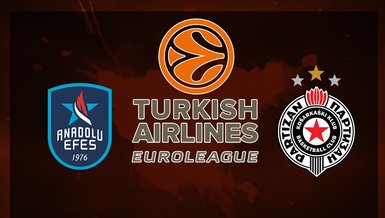 Anadolu Efes - Partizan maçı CANLI | THY EuroLeague