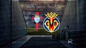Celta Vigo - Villarreal maçı ne zaman?