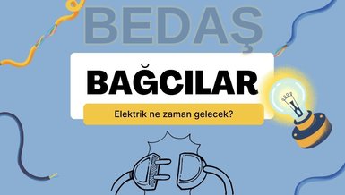 Bağcılar Elektrik Kesintisi 30 Ekim | BEDAŞ duyurdu: Elektrik ne zaman gelir?