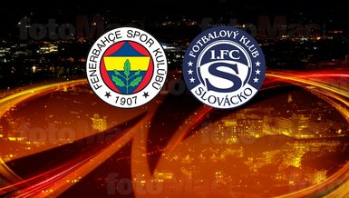Fenerbahçe Slovacko maçı ne zaman? Fener - Slovacko maçı saat kaçta, hangi kanalda CANLI yayınlanacak?