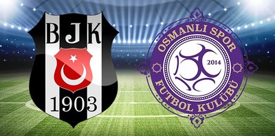 Beşiktaş - Osmanlıspor | CANLI