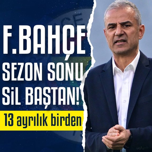 TRANSFER HABERLERİ: Fenerbahçe sezon sonu sil baştan! 13 ayrılık birden...