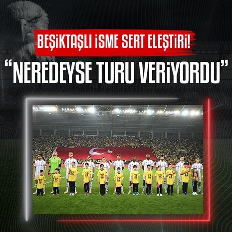 Spor yazarları Ankaragücü - Beşiktaş maçını değerlendirdi