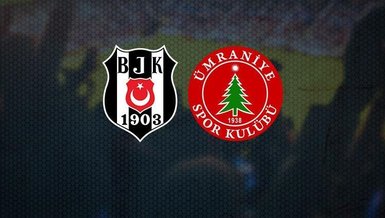 Beşiktaş-Ümraniyespor maçı CANLI İZLE