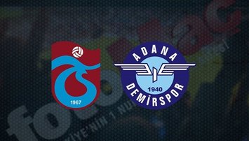 Trabzonspor - Adana Demirspor maçı CANLI