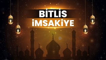 Bitlis iftar ve sahur saatleri (İMSAKİYE)