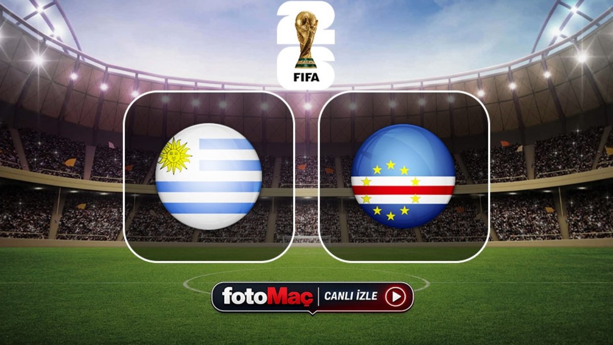 Uruguay-Yeşil Burun Adaları maçı CANLI İZLE (FIFA 2026 Dünya Kupası)