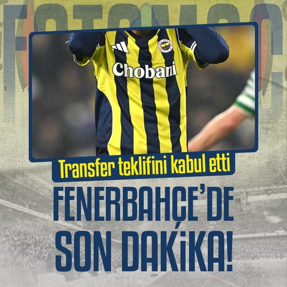 Fenerbahçe’de son dakika! Transfer teklifini kabul etti