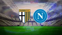 Parma - Napoli maçı bilgileri