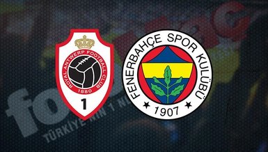 CANLI İZLE | Antwerp - Fenerbahçe maçı ne zaman, saat kaçta ve hangi kanalda canlı yayınlanacak? (FB UEFA MAÇI)