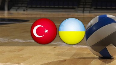 TÜRKİYE UKRAYNA MAÇI CANLI İZLE | Türkiye - Ukrayna voleybol maçı saat kaçta ve hangi kanalda?