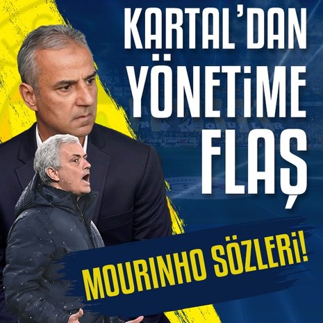 Fenerbahçe’de İsmail Kartal’dan flaş Jose Mourinho sözleri!