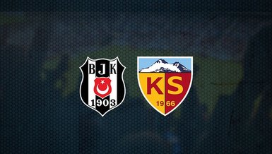 Beşiktaş - Kayserispor maçı ne zaman, saat kaçta ve hangi kanalda canlı yayınlanacak? | Süper Lig