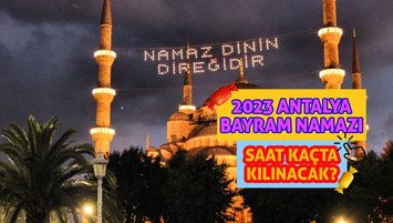 Antalya bayram namazı saat kaçta 2023?
