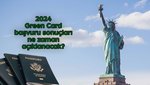 GREEN CARD SONUÇ 2024 | Green Card başvuru sonuçları ne zaman açıklanacak?