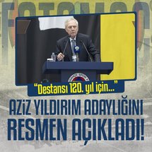 Aziz Yıldırım adaylığını açıkladı!