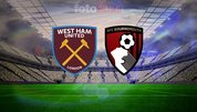 West Ham United-Bournemouth maçı detayları!