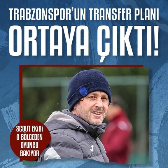 Trabzonspor’un transfer planı ortaya çıktı!