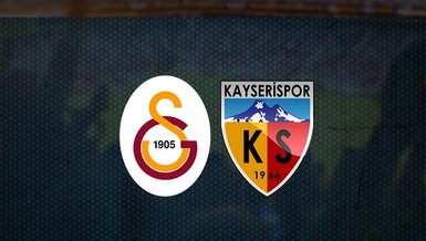 GALATASARAY - KAYSERİSPOR MAÇI CANLI İZLE! Galatasaray Kayserispor maçı ne zaman, saat kaçta ve hangi kanalda CANLI yayınlanacak? | Süper Lig