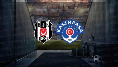 Beşiktaş Kasımpaşa maçı CANLI