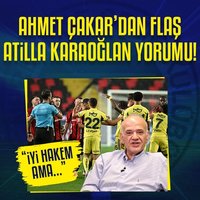 Çakar'dan flaş Karaoğlan yorumu! "İyi hakem ama..."