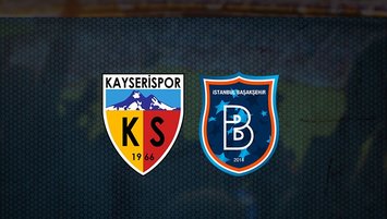 Kayserispor - Başakşehir maçı ne zaman ve saat kaçta?