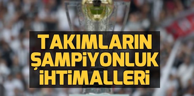 Sampiyonluk Ihtimalleri Besiktas Nasil Sampiyon Olur Galatasaray Nasil Sampiyon Olur Fenerbahce Nasil Sampiyon Olur Fotomac